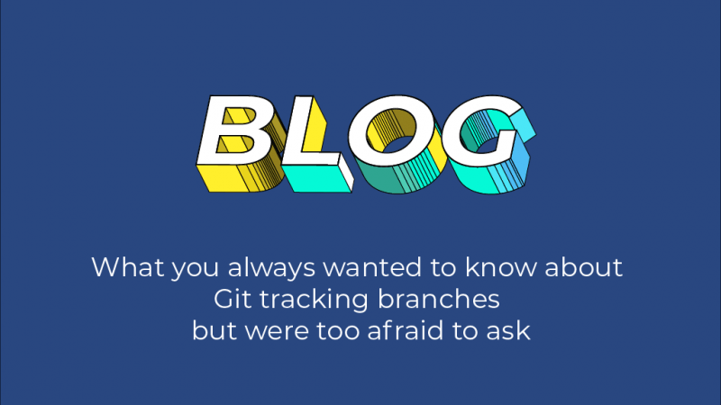 What you always wanted to know about Git tracking branches but were too afraid to ask