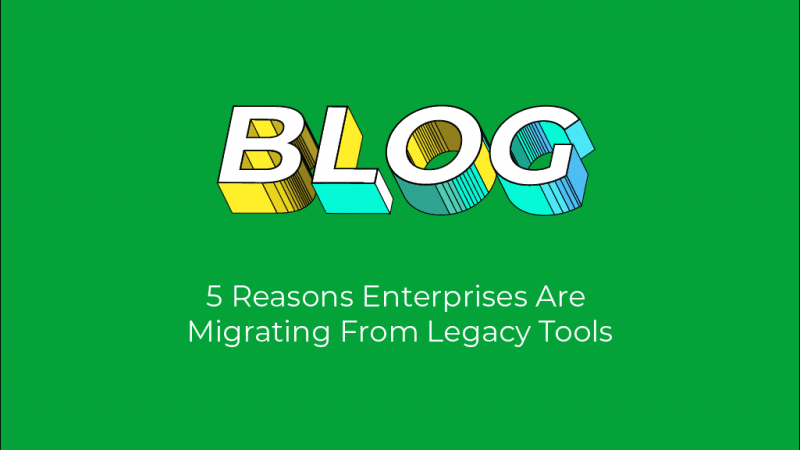 It's time to migrate from legacy tools