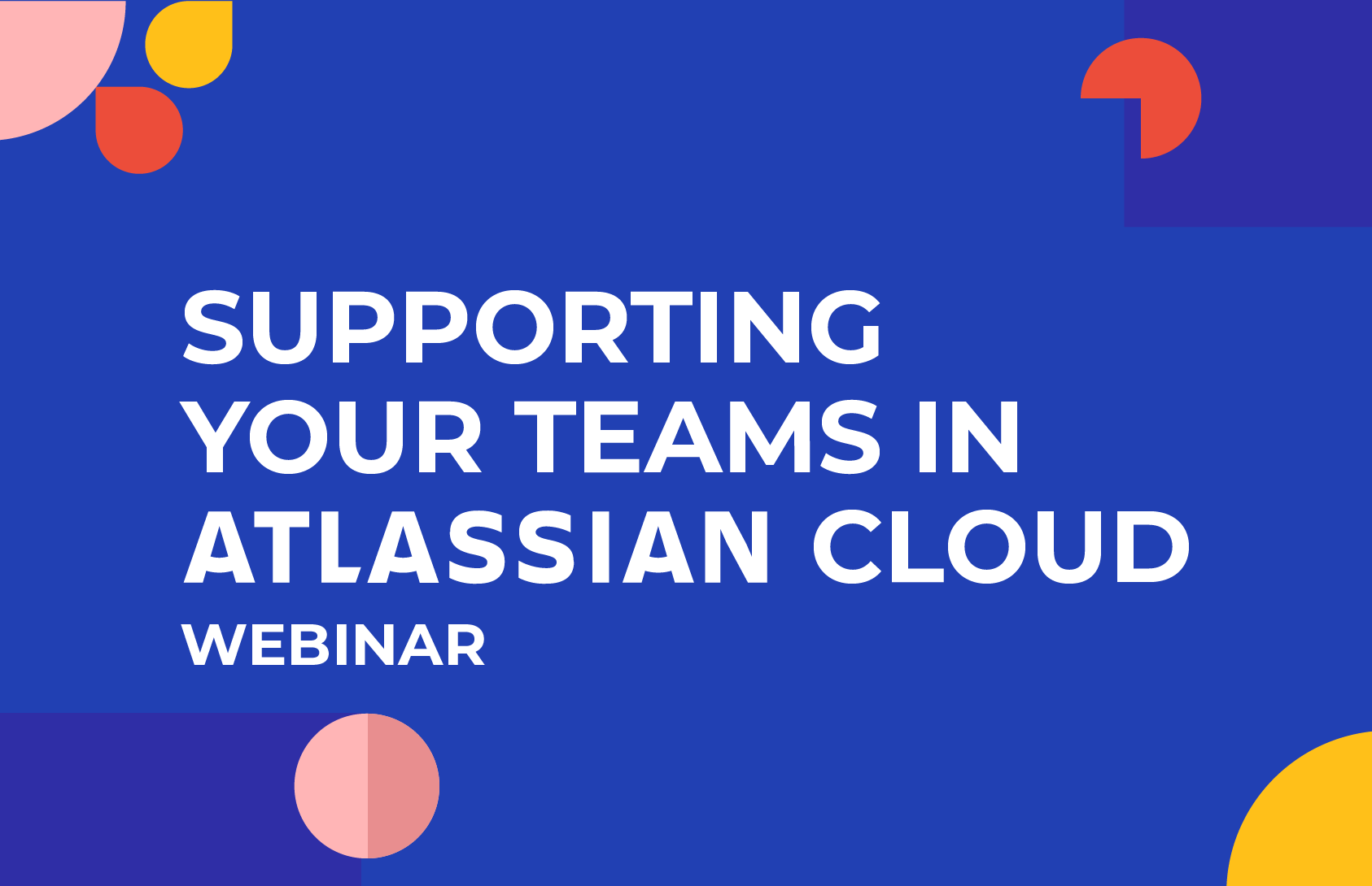 Supporting teams in Atlassian Cloud