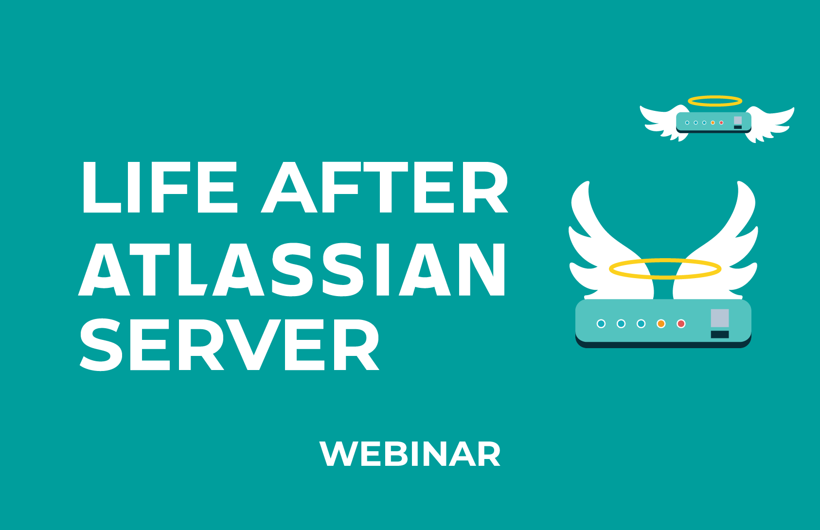 Life after server Webinar