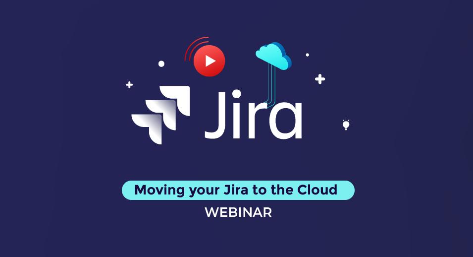 Moving your Jira to the Cloud Webinar