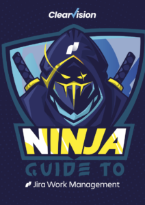 Jira Work Management ninja guide