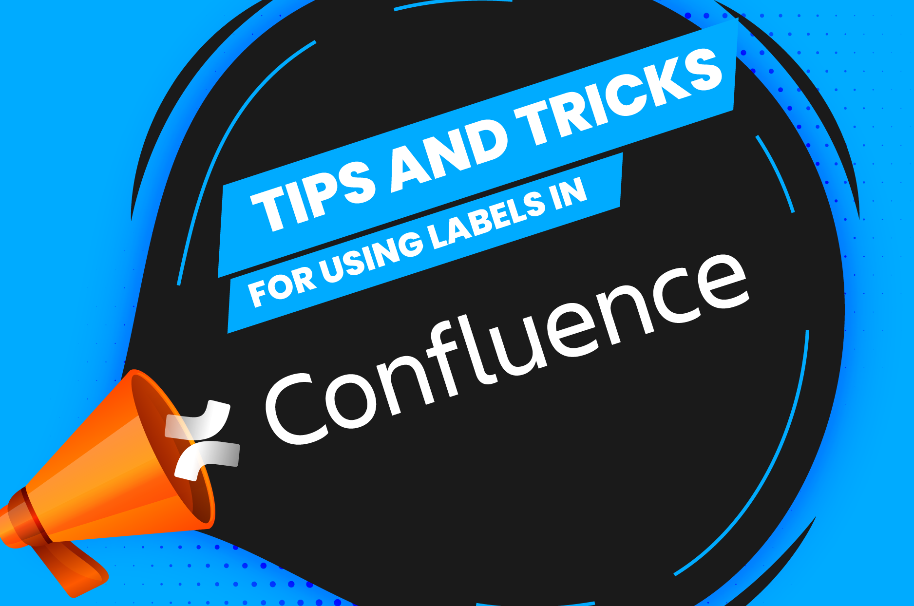 Tips and tricks for using labels in Confluence Clearvision